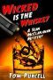 [Sean McClanahan Mystery 01] • Wicked Is the Whiskey · A Sean McClanahan Mystery (Sean McClanahan Mysteries Book 1)